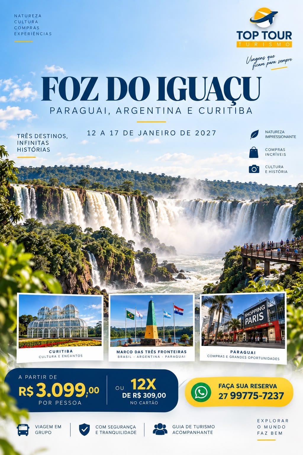 FOZ DO IGUAÇU, PARAGUAI, ARGENTINA E CURITIBA – UMA VIAGEM, MUITAS EXPERIÊNCIAS! 💙💛